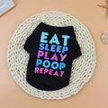Eat Sleep Play Poop Repeat