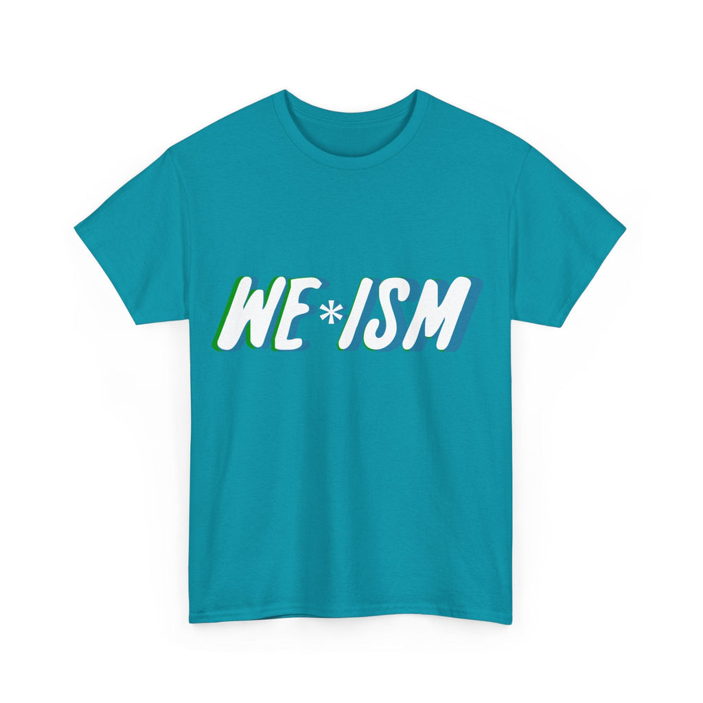"WE iSM"