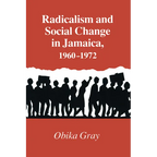 Radicalism and Social Change in Jamaica, 1960-1972 - Paperback