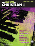 The Giant Book of Christian Sheet Music: Piano/Vocal/Guitar
