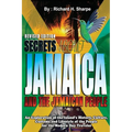 Secrets about Jamaica and the Jamaican People: An exploration of the Island's history, culture, customs and lifestyle of the people for the modern day - Paperback