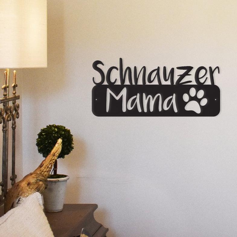 Schnauzer Mama - Metal Wall Art/Décor