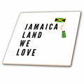 3dRose Image of The Words Jamaica Land we Love with Jamaican Flag - Tiles (ct-361809)