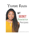 Yardie Food: My Secret Jamaican Recipes - Paperback