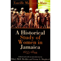 A Historical Study of Women in Jamaica, 1655-1844 - Paperback