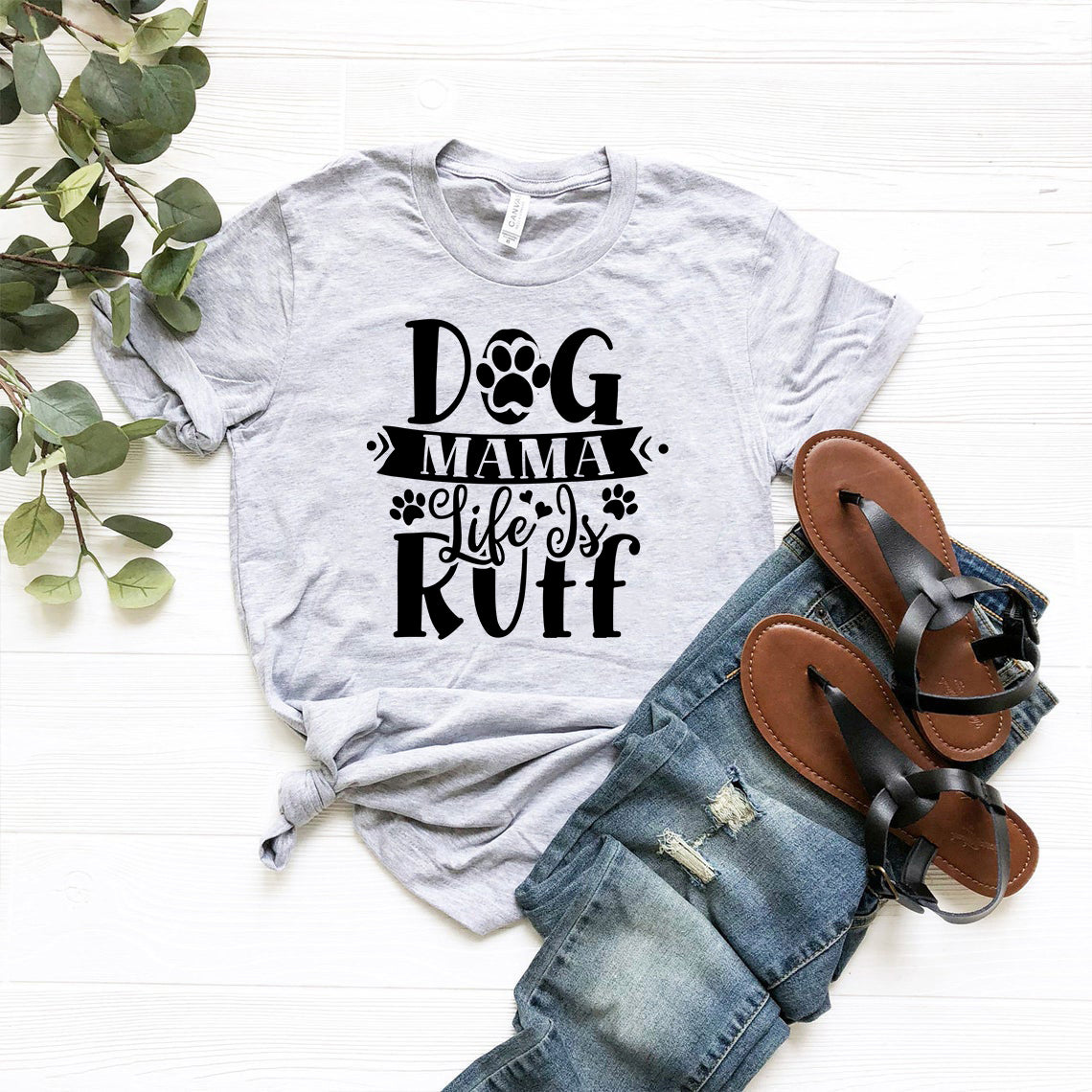 Dog Mama Life Is Ruff T-Shirt