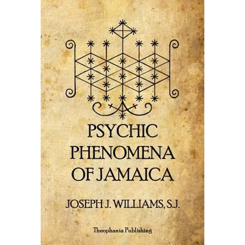 Psychic Phenomena of Jamaica - Paperback